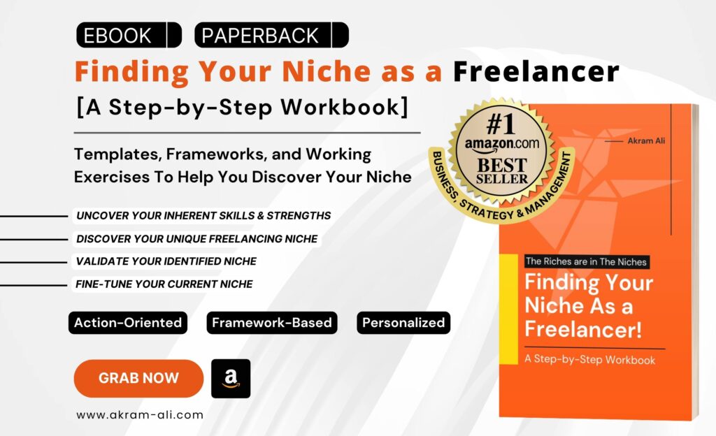 Finding your niche as a Freelancer: eBook By Akram Ali (Amazon Best Seller)