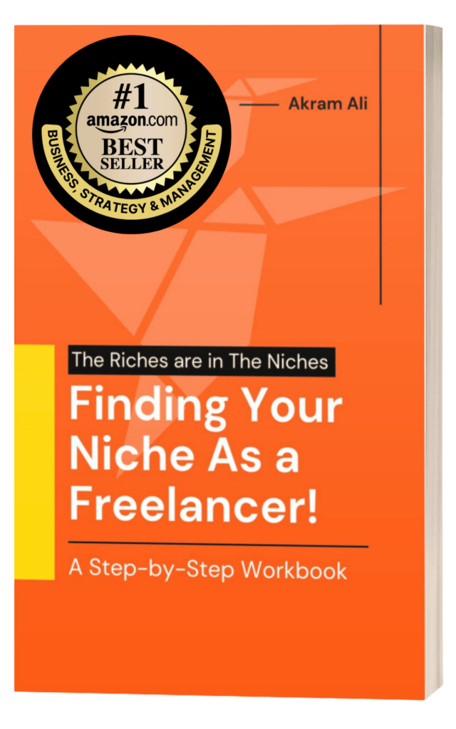 Finding your niche as a Freelancer: eBook By Akram Ali