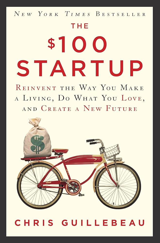 The $100 Startup by Chris Guillebeau